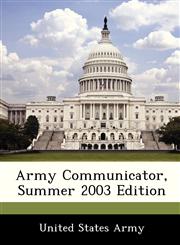 Army Communicator, Summer 2003 Edition,1249399793,9781249399797