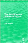 The Conditions of Industrial Peace,0415525381,9780415525381