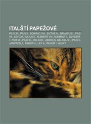 Ital Ti Pape Ove Pius XII., Pius X., Bonifac VIII., Sixtus IV., Damasus I., Pius VII., Lev XIII., Julius II., Klement VIII., Klement I.,1233328948,9781233328949