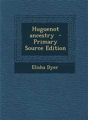 Huguenot Ancestry - Primary Source Edition,1294638262,9781294638261