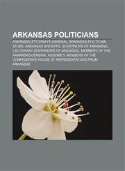 Arkansas politicians Arkansas Attorneys General, Arkansas politician stubs, Arkansas sheriffs, Governors of Arkansas,1157533205,9781157533207