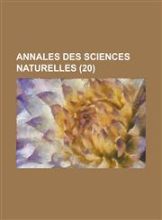 Annales Des Sciences Naturelles (20 ),1234884208,9781234884208