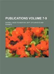 Publications Volume 7-9,1153665921,9781153665926