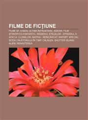 Filme de ficțiune Filme SF, X-Men: Ultima înfruntare, Avatar, Film științifico-fantastic, Războiul stelelor - Episodul II: Atacul clonelor,1232273953,9781232273950