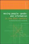Moving People, Goods and Information in the 21st Century: The Cutting-Edge Infrastructures of Networked Cities (Urban Technology Series),0415281210,9780415281218