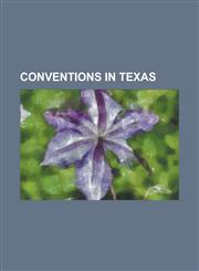 Conventions in Texas 55th World Science Fiction Convention, 71st World Science Fiction Convention, Aggiecon, All-Con, Animefest, Apollocon,,115517447X,9781155174471