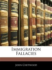 Immigration Fallacies,1146003145,9781146003148
