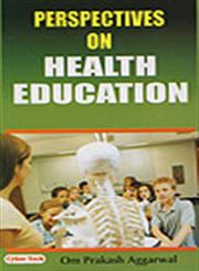 Perspectives on Health Education 1st Edition,8178841673,9788178841670