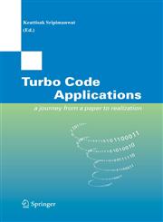 Turbo Code Applications a Journey from a Paper to realization,1402036868,9781402036866
