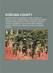 Kościan County Kościan County geography stubs, Villages in Kościan County, Gmina Śmigiel, Gmina Krzywiń, Gmina Czempiń, Gmina Kościan, Turew,1157296319,9781157296317