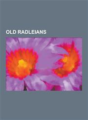 Old Radleians Peter Cook, Desmond Llewelyn, Dennis Price, Richard Ryder, Baron Ryder of Wensum, Andrew Strauss, Ted Dexter, Radley C,123051161X,9781230511610