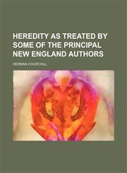 Heredity as treated by some of the principal New England authors,1151531855,9781151531858