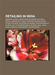 Retailing in India Bazaars in India, Indian brands, Markets in India, Retail companies of India, Shopping districts and streets in India,1157928137,9781157928133