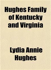 Hughes Family of Kentucky and Virginia,1152965069,9781152965065