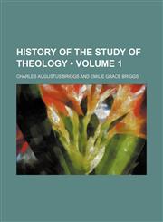 History of the Study of Theology (Volume 1),115425626X,9781154256260