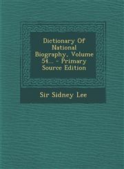 Dictionary of National Biography, Volume 54... - Primary Source Edition,1294616846,9781294616849