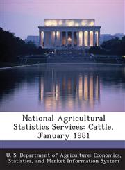 National Agricultural Statistics Services Cattle, January 1981,1288560281,9781288560288