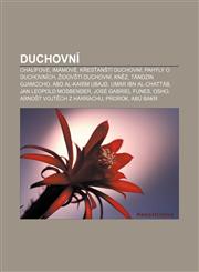 Duchovní Chalífové, Imámové, Křesťanští duchovní, Pahýly o duchovních, Židovští duchovní, Kněz, Tändzin Gjamccho, Abd al-Karím Ubajd,1232826545,9781232826545