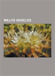 Willys Vehicles Jeep Vehicles, Jeep Grand Cherokee, Jeep Wrangler, Jeep Cj, Jeep Wagoneer, Jeep Cherokee, Willys MB, Jeep Liberty, Jee,1230508201,9781230508207