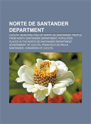 Norte de Santander Department Cúcuta, Municipalities of Norte de Santander, People from North Santander Department,1156092736,9781156092736