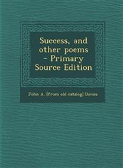 Success, and Other Poems - Primary Source Edition,1293934143,9781293934142
