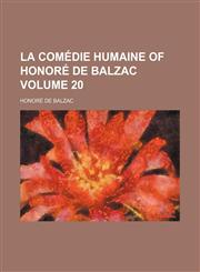 La comédie humaine of Honoré de Balzac Volume 20,1231098813,9781231098813