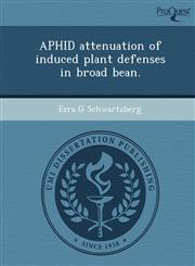 APHID attenuation of induced plant defenses in broad bean.,1249864704,9781249864707