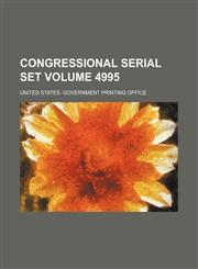 Congressional serial set Volume 4995,1130295915,9781130295917