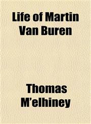 Life of Martin Van Buren,1153003260,9781153003261