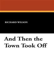 And Then the Town Took Off,1434490254,9781434490254