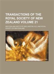 Transactions of the Royal Society of New Zealand Volume 21,1130357287,9781130357288