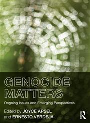 Genocide Matters Ongoing Issues and Emerging Perspectives 1st Edition,0415814960,9780415814966