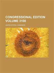 Congressional edition Volume 3108,1236004531,9781236004536