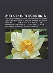 21st-century scientists 21st-century astronomers, 21st-century biologists, 21st-century physicists, Richard Dawkins, Andrew M. Davis,1233064533,9781233064533