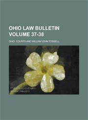 Ohio Law Bulletin Volume 37-38,1236901045,9781236901040
