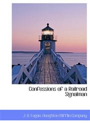 Confessions of a Railroad Signalman,1140047205,9781140047209