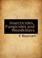 Insecticides, Fungicides and Weedkillers,1117496902,9781117496900