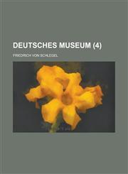 Deutsches Museum (4 ),1154749177,9781154749175