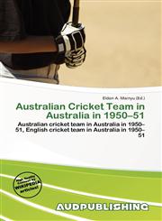 Australian Cricket Team in Australia in 1950-51,6136686910,9786136686912