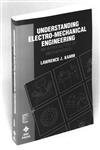 Understanding Electro-Mechanical Engineering An Introduction to Mechatronics,0780310314,9780780310315