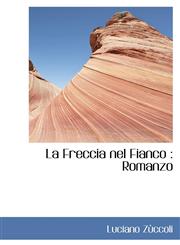 La Freccia nel Fianco Romanzo,1115424955,9781115424950