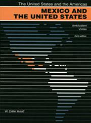 Mexico And The United States Ambivalent Vistas 3rd Edition,0820325953,9780820325958