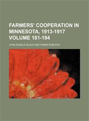 Farmers' cooperation in Minnesota, 1913-1917 Volume 181-194,1130448878,9781130448870
