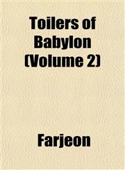 Toilers of Babylon (Volume 2),1153179385,9781153179386