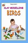 Clay Modelling Birds,9381347409,9789381347409