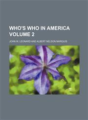 Who's who in America Volume 2,1236604652,9781236604651