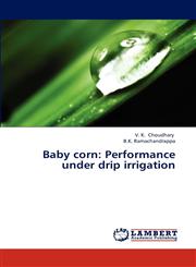 Baby Corn Performance Under Drip Irrigation,3659317888,9783659317880