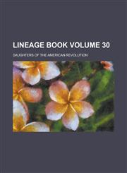 Lineage Book Volume 30,115439221X,9781154392210