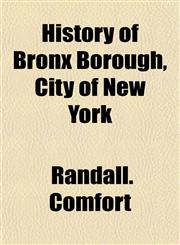History of Bronx Borough, City of New York,1152948091,9781152948099