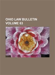 Ohio Law Bulletin Volume 63,1236912330,9781236912336